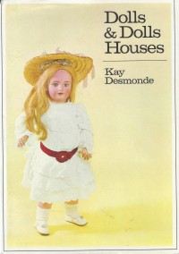 Desmonde, Kay: Dolls & Dolls Houses