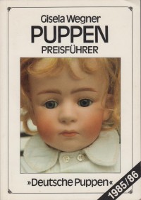 Wegner, Gisela: PUPPEN Preisführer 1985/86