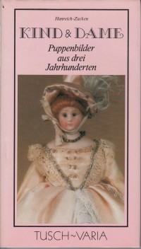 Hanreich, Eugenie: Kind und Dame Puppenbilder aus drei Jahrhundert