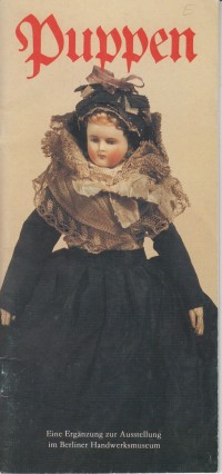 Puppen - Eine Ergänzung zur Ausstellung im Berliner Handwerksmuseum