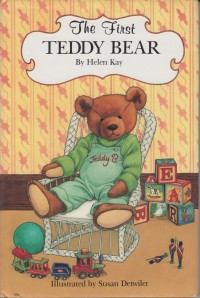 Kay, Helen: The First Teddy Bear