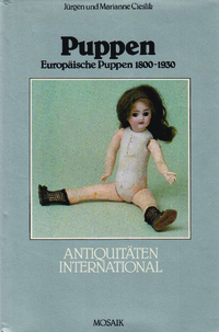 Cieslik, Jürgen und Marianne: PUPPEN Europische Puppen 1800-1930