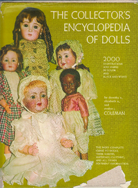 Coleman, dorothy s., elizabeth a. and evelyn j.: The Collector’s Encycloepedia of dolls